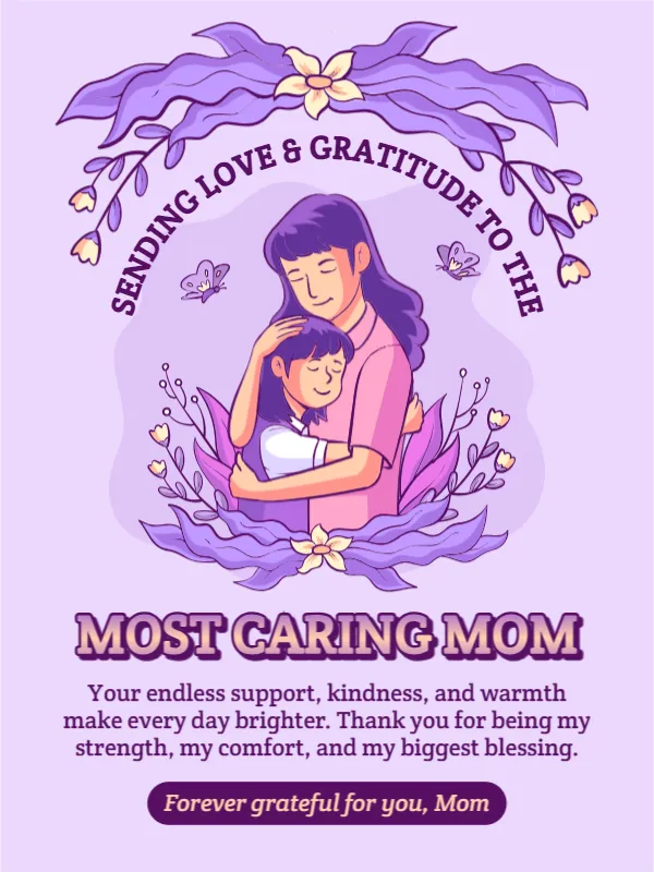 Sending Love and Gratitude to the Most Caring Mom