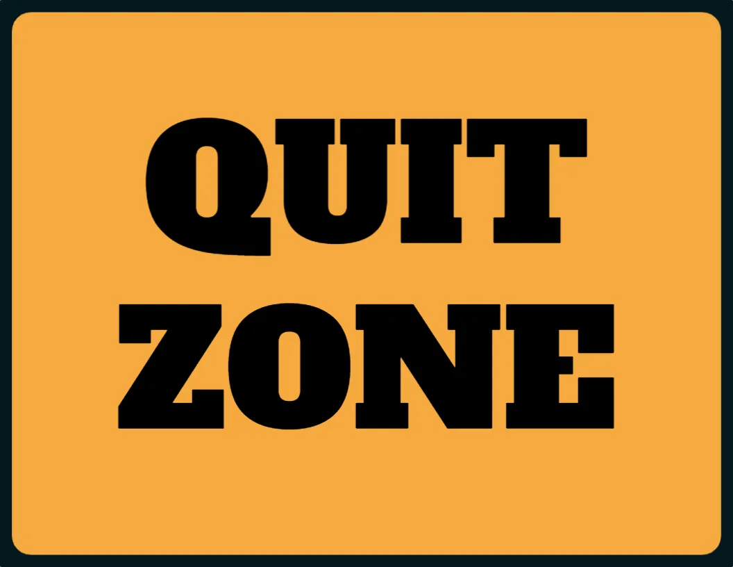 Quit Zone Sign Template